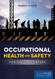 Occupational Health and Safety for the 21st Century