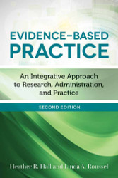 Evidence-Based Practice: An Integrative Approach to Research
