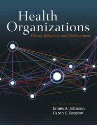 Health Organizations: Theory Behavior and Development