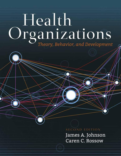 Health Organizations: Theory Behavior and Development