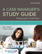 A Case Manager's Study Guide: Preparing for Certification: Preparing