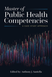 Master of Public Health Competencies: A Case Study Approach: A Case