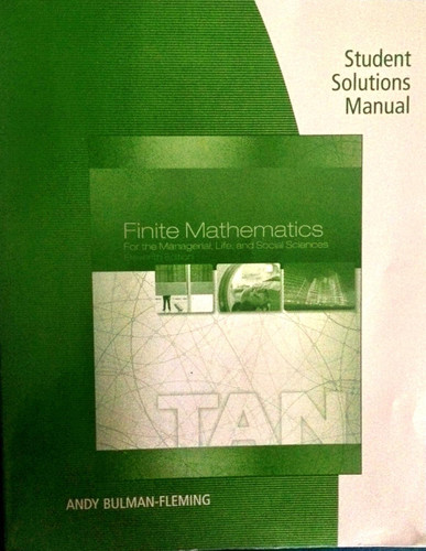 Student Solutions Manual for Finite Mathematics for the Managerial