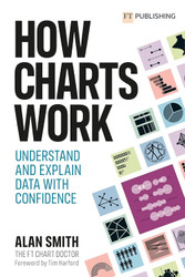 How Charts Work: Understand and explain data with confidence: