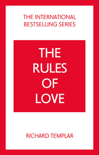 The Rules of Love: A Personal Code for Happier More Fulfilling