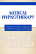 Medical Hypnotherapy: Techniques Scripts and Processes for Effective