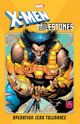 X-Men Milestones: Operation Zero Tolerance