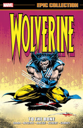 Wolverine Epic Collection: to the Bone