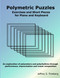 Polymetric Puzzles - Exercises and Short Pieces for Piano and Keyboard
