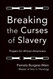 Breaking the Curses of Slavery: Prayers for African-Americans