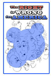 The Right is Wrong for America