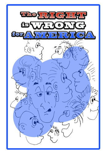 The Right is Wrong for America