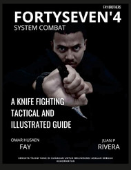 Fortyseven'4 System Combat: a Knife Fighting Tactical and Illustrated