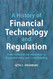 A History of Financial Technology and Regulation