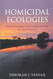 Homicidal Ecologies: Illicit Economies and Complicit States in Latin