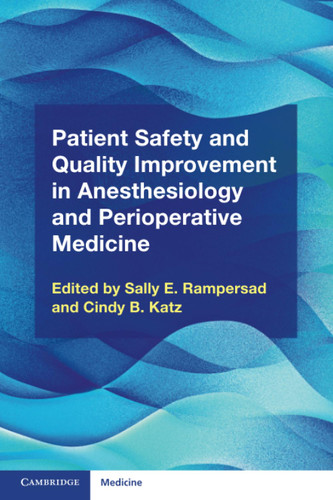 Patient Safety and Quality Improvement in Anesthesiology and