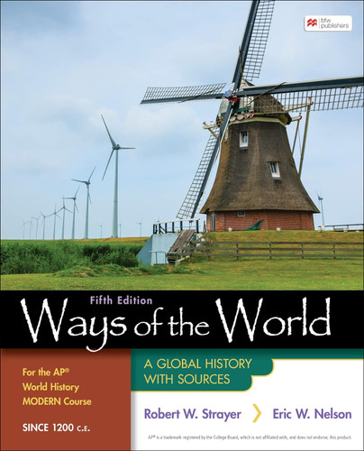Ways of the World for the AP World History Modern Course Since 1200