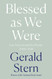 Blessed as We Were: Late Selected and New Poems 2000-2018