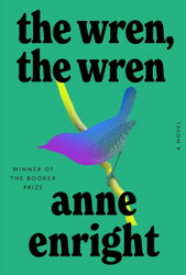 The Wren the Wren: A Novel