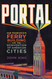 Portal: San Francisco's Ferry Building and the Reinvention of