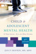 Child & Adolescent Mental Health: A Practical All-in-One Guide