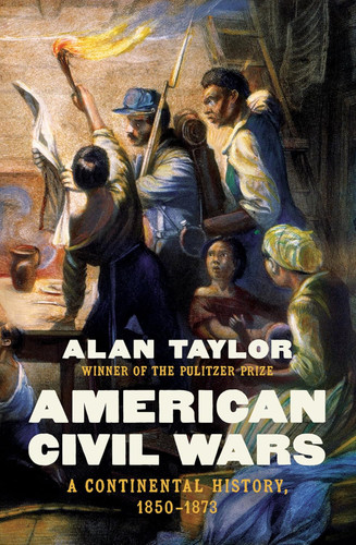 American Civil Wars: A Continental History 1850-1873