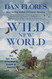 Wild New World: The Epic Story of Animals and People in America