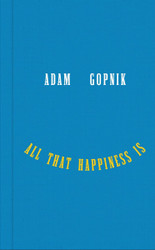All That Happiness Is: Some Words on What Matters