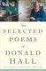The Selected Poems Of Donald Hall