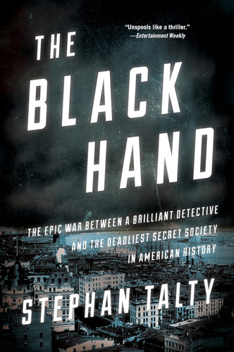 The Black Hand: The Epic War Between a Brilliant Detective and the