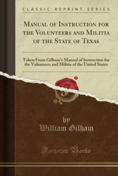 Manual of Instruction for the Volunteers and Militia of the State of
