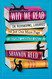 Why We Read: On Bookworms Libraries and Just One More Page Before