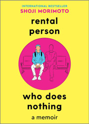 Rental Person Who Does Nothing: A Memoir
