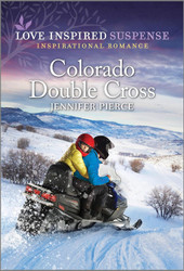 Colorado Double Cross (Love Inspired Suspense)