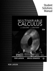 Student Solutions Manual for Larson/Edwards' Multivariable Calculus
