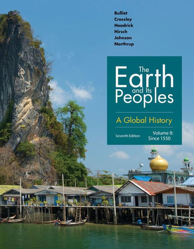 The Earth and Its Peoples: A Global History Volume II