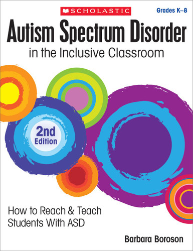 Autism Spectrum Disorder in the Inclusive Classroom:How to Reach &