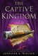 The Captive Kingdom (The Ascendance Series Book 4) (4)