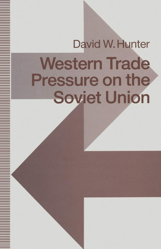 Western Trade Pressure on the Soviet Union: An Interdependence