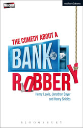 The Comedy About a Bank Robbery (Modern Plays)