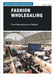 Fashion Wholesaling: From Manufacturer to Retailer