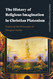 History of Religious Imagination in Christian Platonism The
