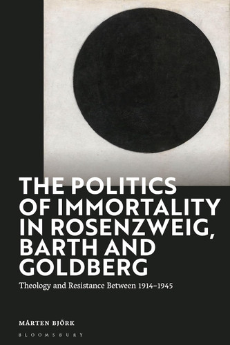 Politics of Immortality in Rosenzweig Barth and Goldberg The