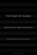 The Place of Silence: Architecture / Media / Philosophy