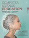 Computer Science Education: Perspectives on Teaching and Learning in Computer Science Education: Perspectives on Teaching and Learning in