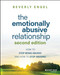 The Emotionally Abusive Relationship: How to Stop Being Abused and