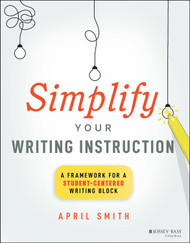 Simplify Your Writing Instruction: A Framework For A Student-Centered