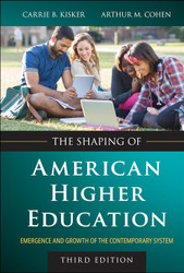 The Shaping of American Higher Education: Emergence and Growth of the