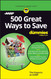 500 Great Ways to Save For Dummies