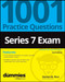 1001 Series 7 Exam Practice Questions for Dummies